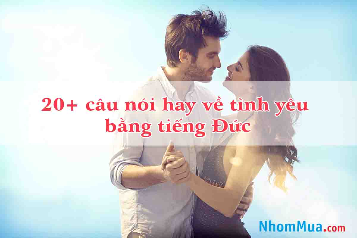 câu nói hay về tình yêu bằng tiếng đức