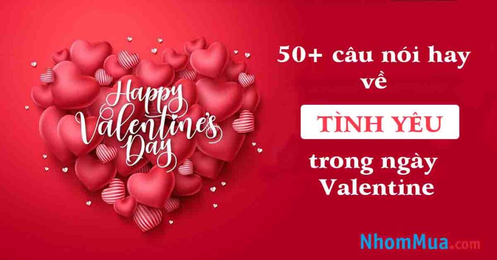 câu nói hay về tình yêu trong ngày valentine