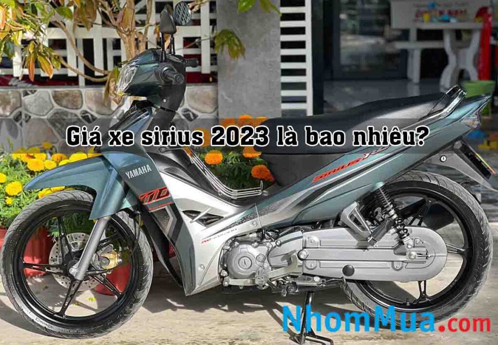 Giá xe Sirius 2023