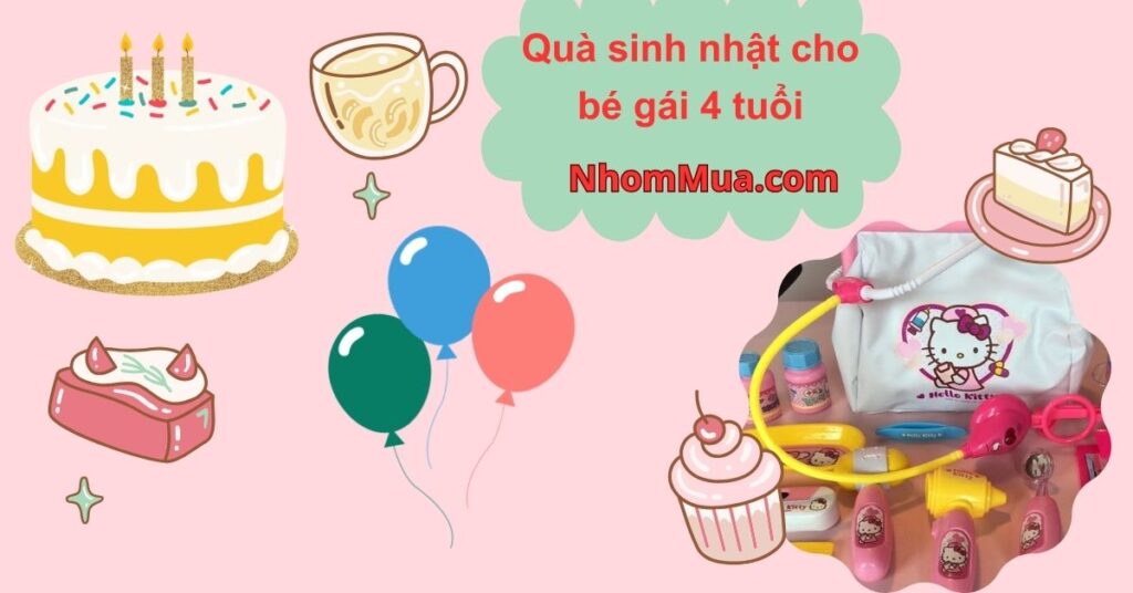 Quà sinh nhật cho bé gái 4 tuổi