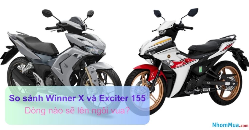 So sánh winner X và Exciter 155
