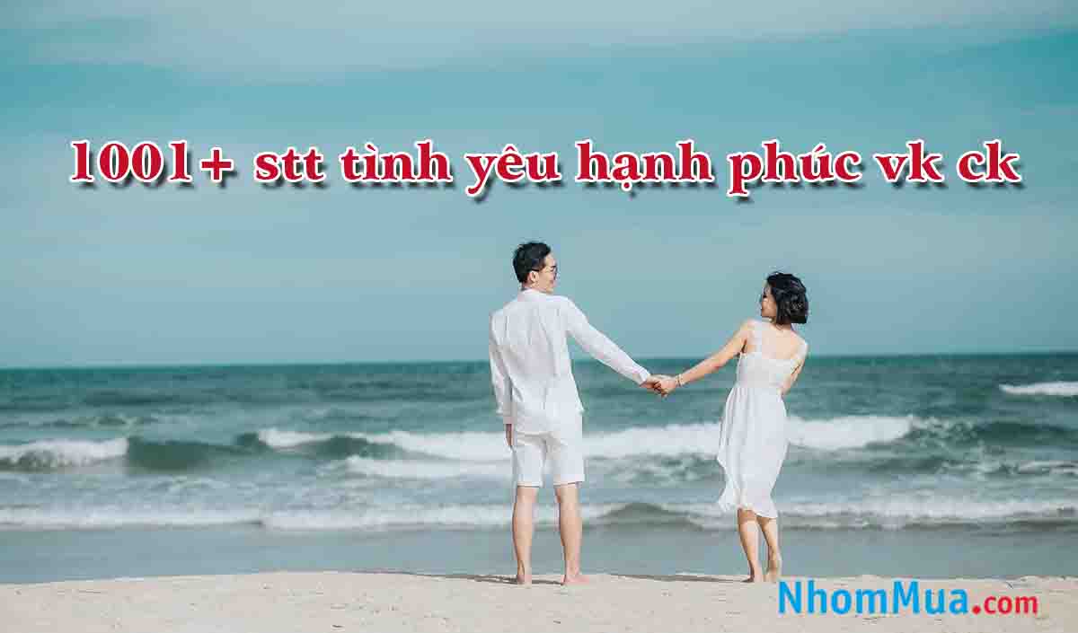 stt tình yêu hạnh phúc vk ck