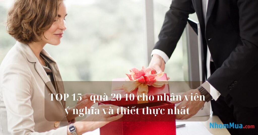 quà 20 10 cho nhân viên