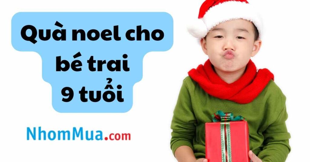 quà noel cho bé trai 9 tuổi