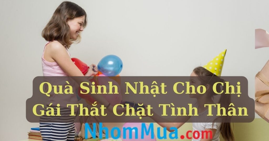 quà sinh nhật cho chị gái