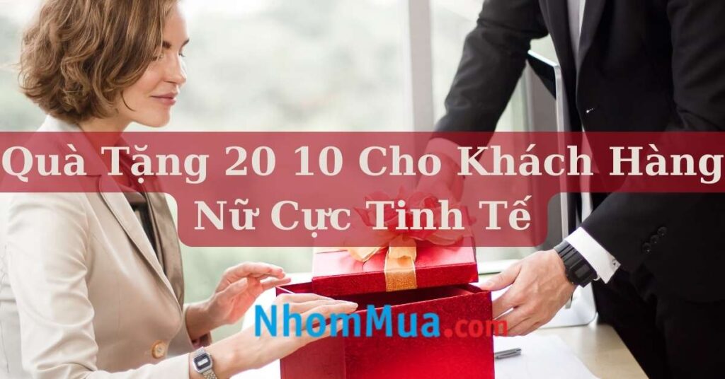 quà tặng 20 10 cho khách hàng