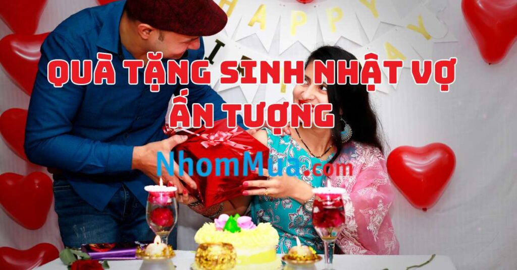 quà tặng sinh nhật vợ
